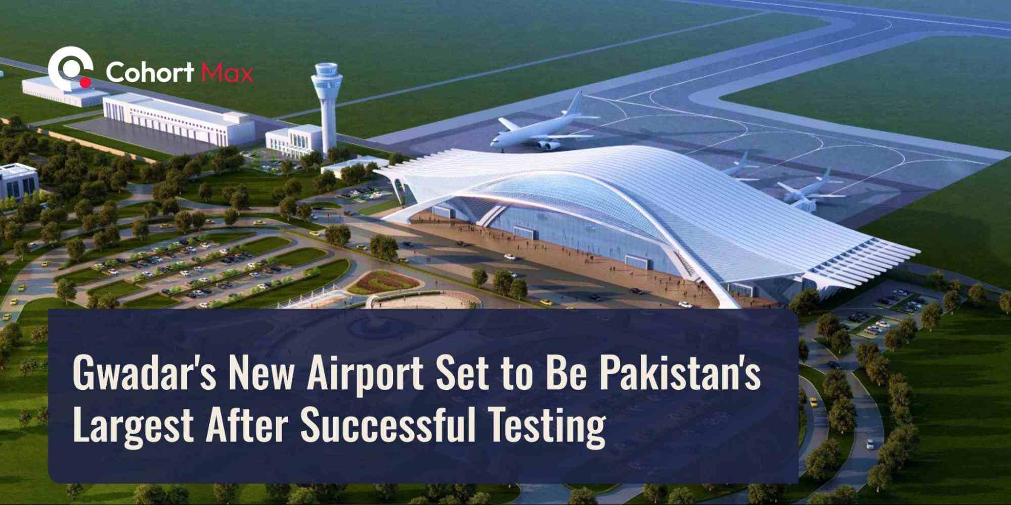 Gwadar's New Airport Set to Be Pakistan's Largest After Successful ...