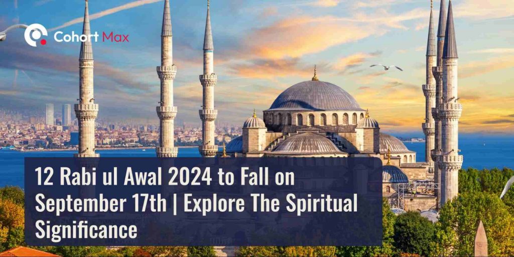 12 Rabi al Awal 2024 to Fall on September 17th Explore The Spiritual